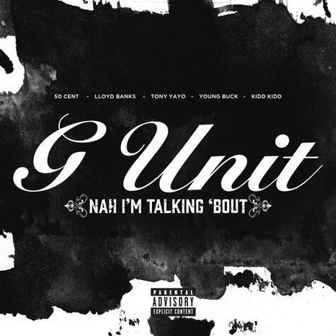 g unit nah im talking bout