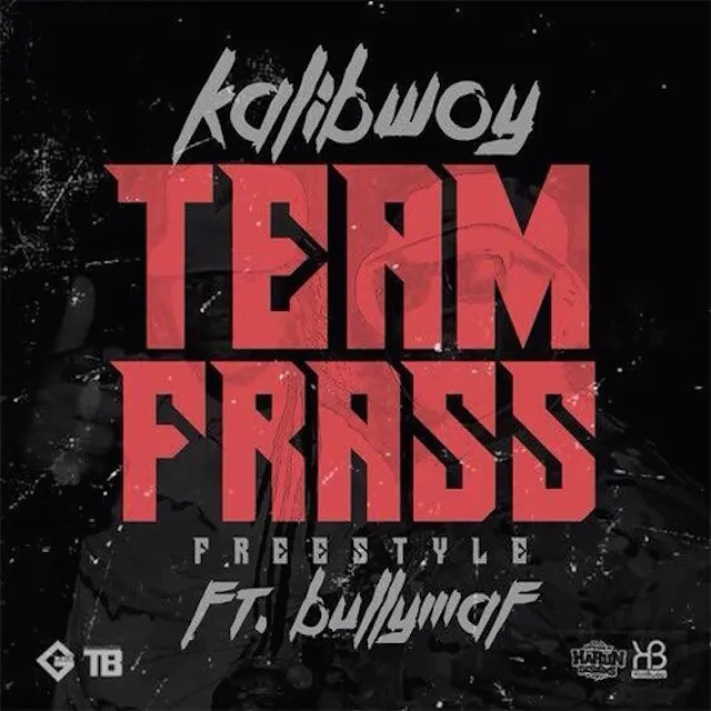kalibwoy freestyle teamfrass bullymaf