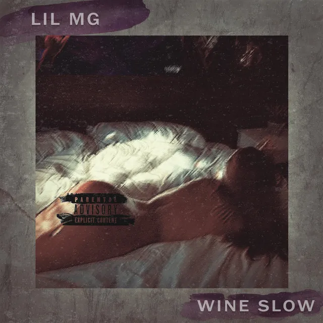 Lil MG - Wine Slow
