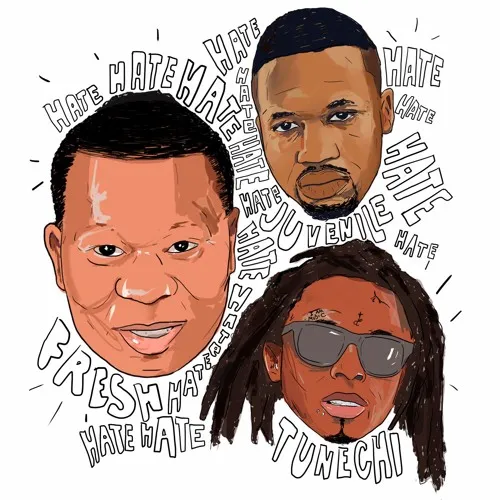 lilwayn birdman juvenile manniefresh hate