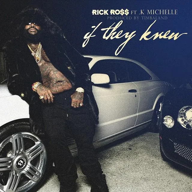 rickross iftheyknew