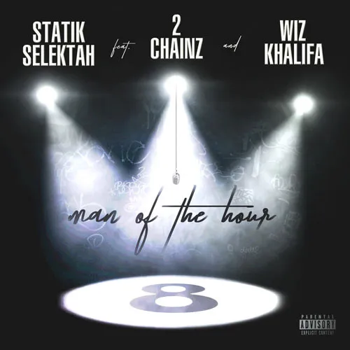 statik selektah 2 chainz wiz khalifa man of the hour