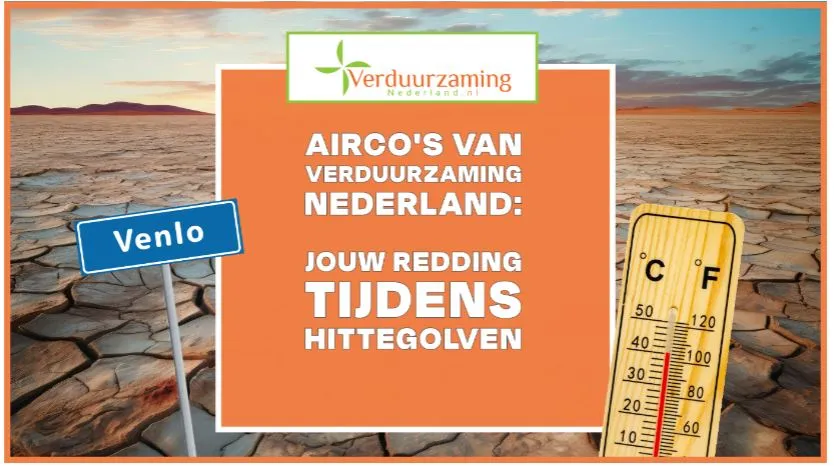 Neem nu actie voor een zorgeloze en koele zomer met Verduurzaming Nederland