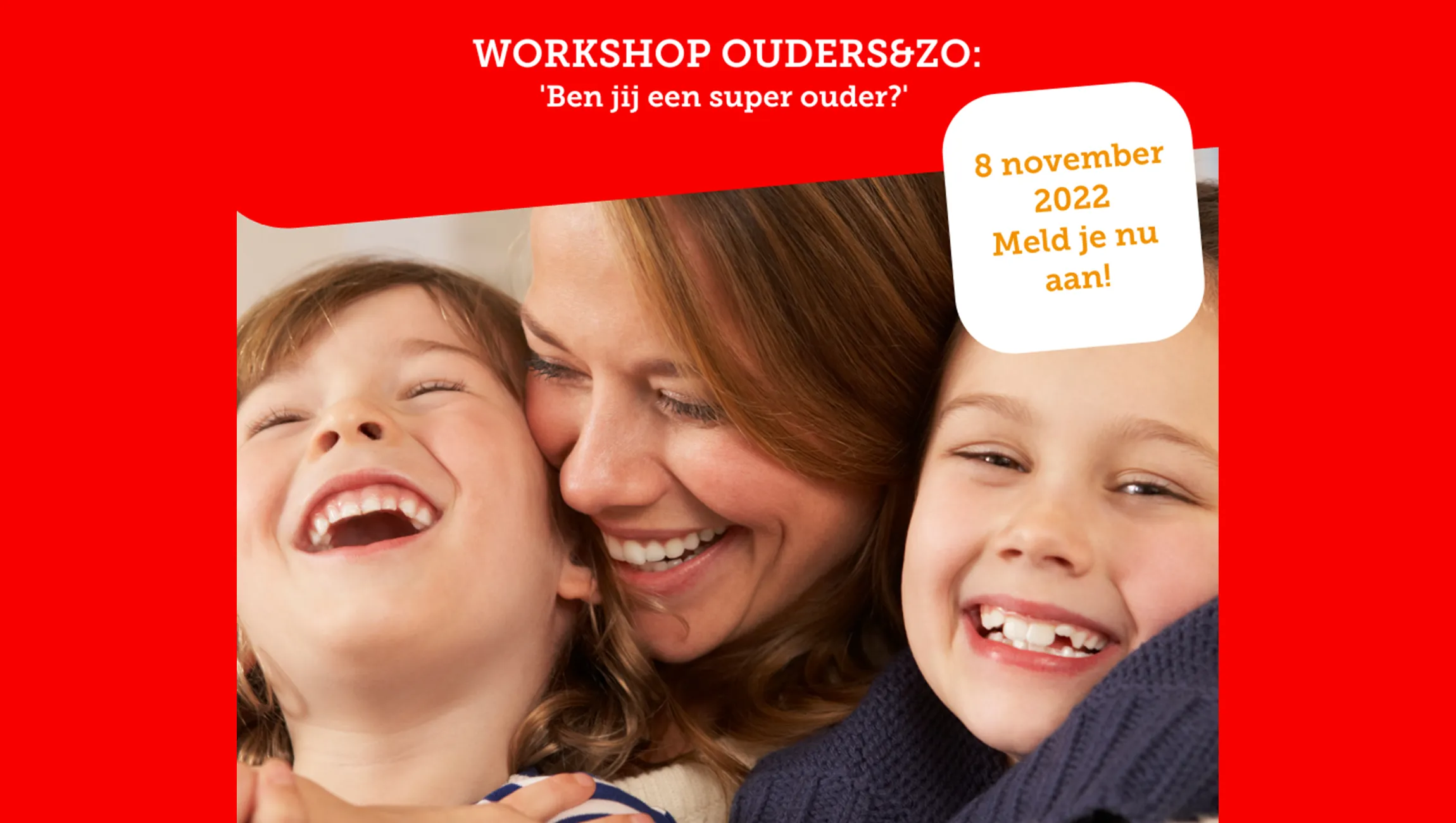 workshop ben jij een superouder incluzio rheden