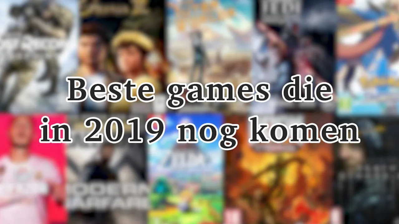 top 10 beste games die nog in 2019 verschijnen 154684 1