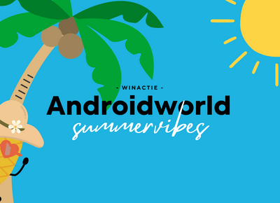  AW Summervibes! - 14 dagen lang weggeefacties op Androidworld!