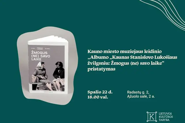 Leidinio „Kaunas Stanislovo Lukošiaus žvilgsniu: Žmogus (ne) savo laike“ pristatymas Image