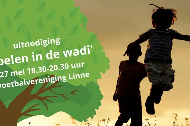 Inloopbijeenkomst 'spelen in de wadi' in Linne
