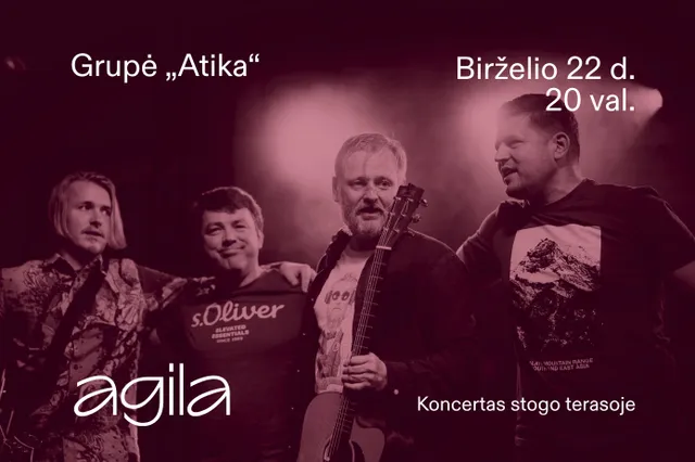 Grupės „Atika“ koncertas | „Agilos“ stogo terasa Image