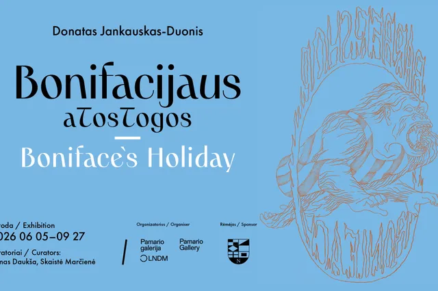 Donato Jankausko-Duonio paroda ,,Bonifacijaus atostogos" Image