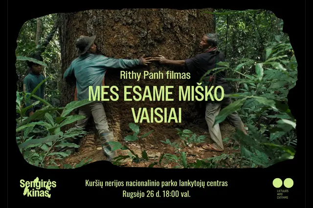 Sengirės kinas Kuršių nerijos nacaionalinio parko lankytojų centre: „Mes esame miško vaisiai“ Image