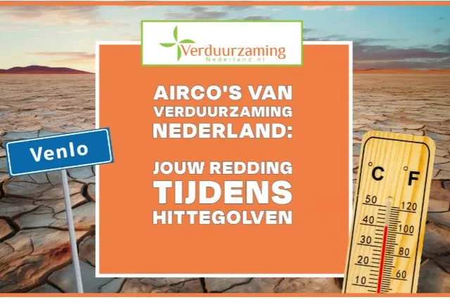 Neem nu actie voor een zorgeloze en koele zomer met Verduurzaming Nederland