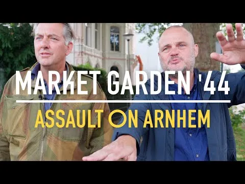 Operation Market Garden part two: Arnhem: The Battle For A Bridge Too Far