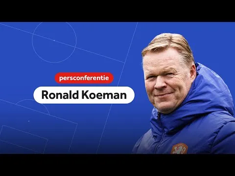 Kijk hier de persconferentie van Ronald Koeman in aanloop naar het duel met Schotland terug