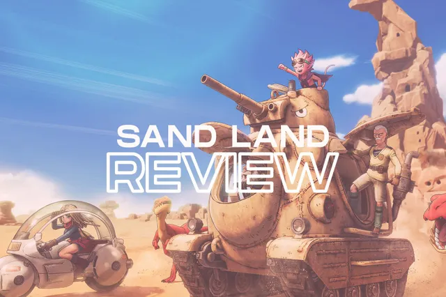 Sand Land Review - Mad Max en Dragon Ball in één