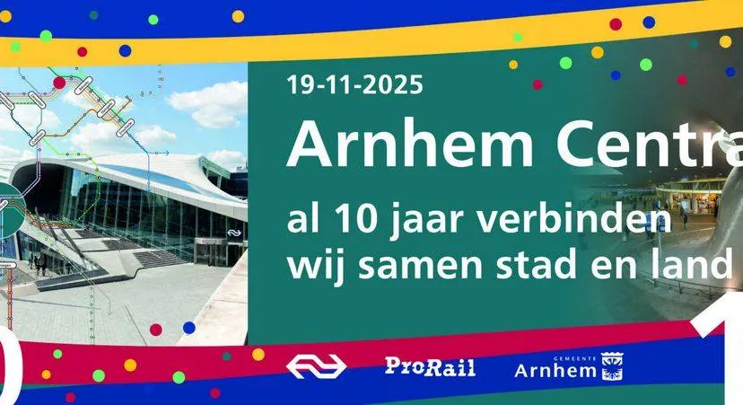 Arnhem Centraal viert 10-jarig jubileum – Kom feestvieren! - Gemeente Arnhem