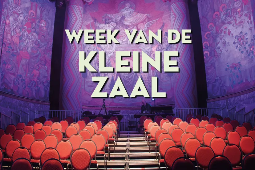 week van de kleine zaal