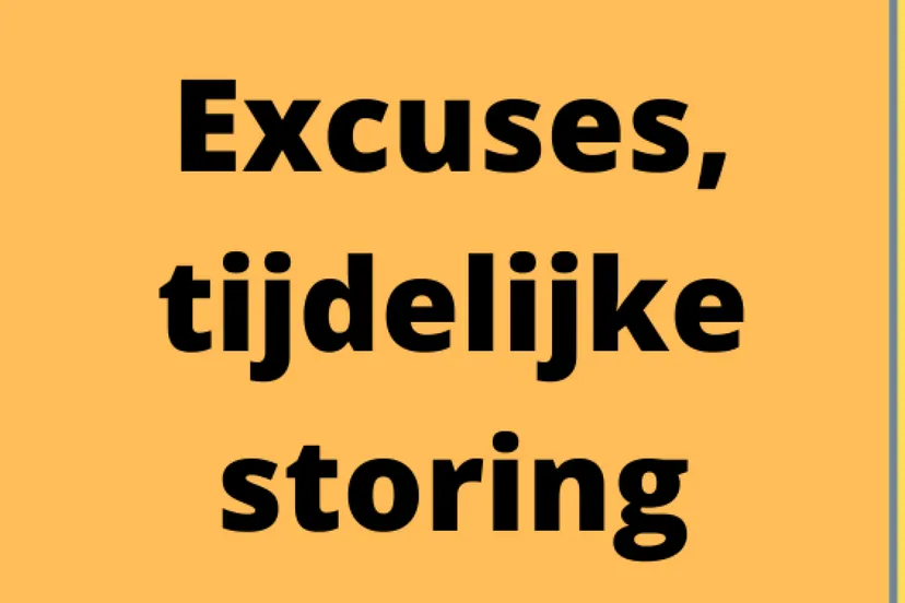 excuses tijdelijke storing