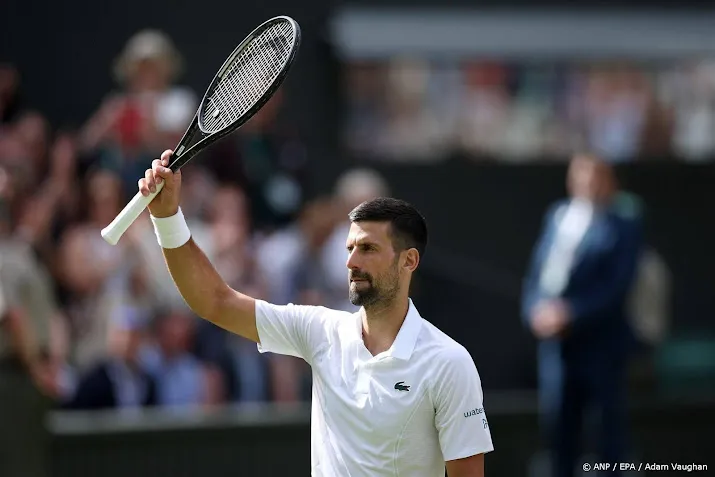 djokovic heeft vier sets nodig tegen nummer 277 van de wereld