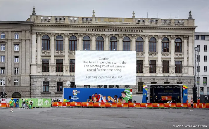 oranje fanzone in leipzig nog niet open door verwacht noodweer