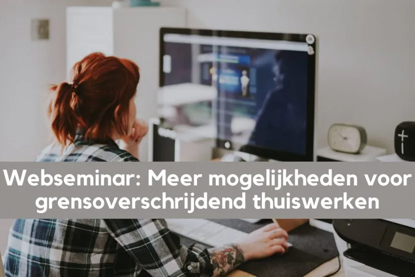 webseminar meer mogelijkheden voor grensoverschrijdend thuiswerken 1024x646 1