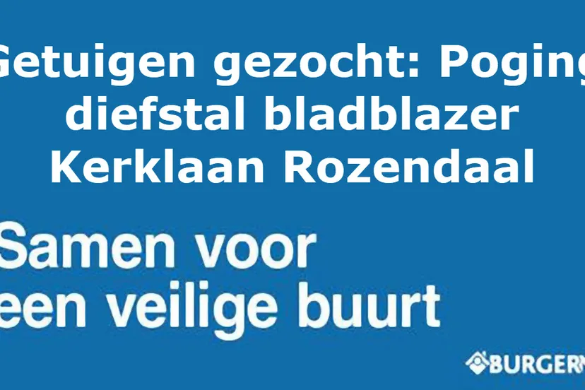 poging diefstal bladblazer kerklaan rozendaal burgernet