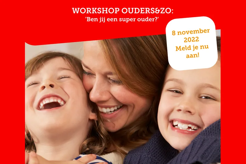 workshop ben jij een superouder incluzio rheden