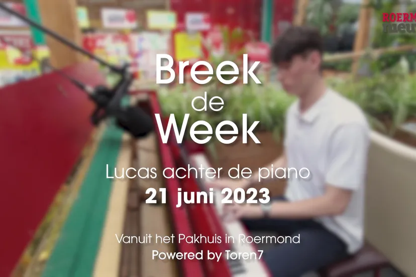 th 06 1700 28 06 2023roermondnieuwstv breek de week lucas achter de piano 21 06 2023