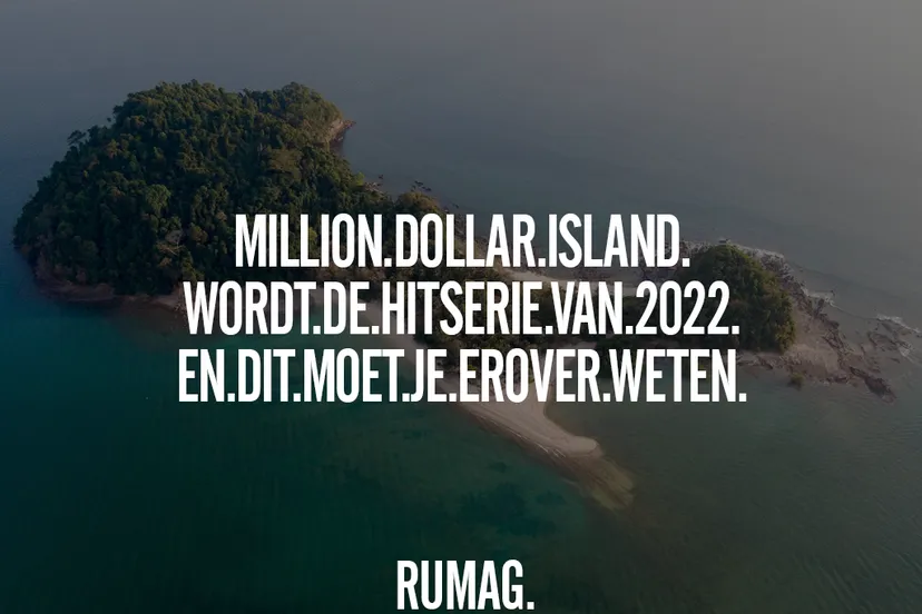 million dollar island wordt de hitserie van 2022 en dit moet je erover weten