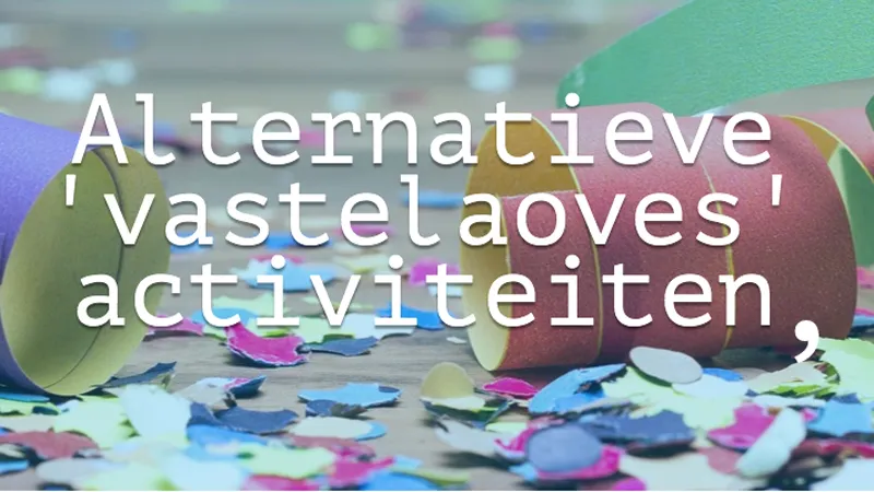 alternatieve vastelaovesactiviteite gelaen