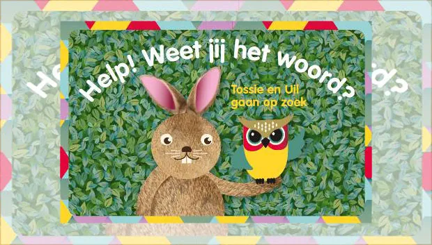 de avonturen van tossie en uil 002 help weet jij het woord