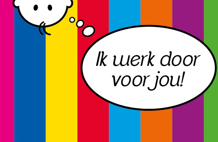 ik werk door voor jou