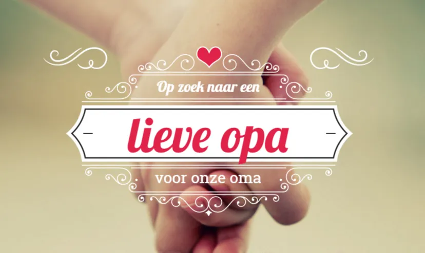 op zoek naar een lieve opa voor onze oma