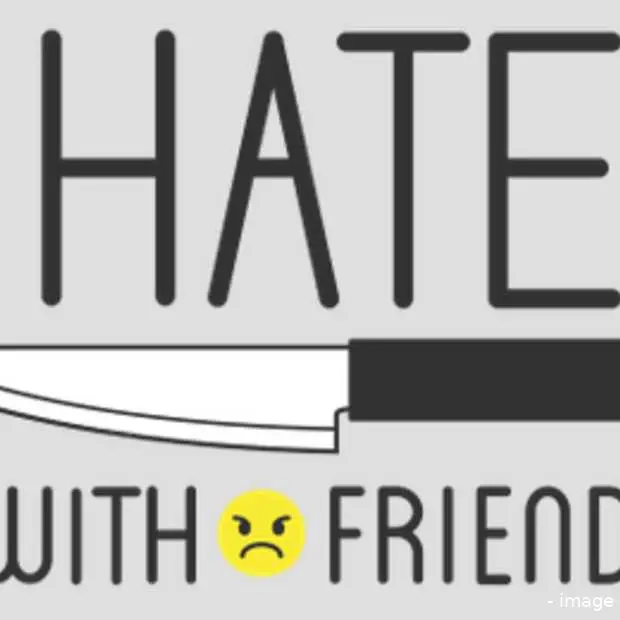 hate with friends