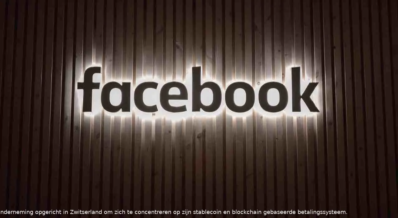 facebook registreert cryptocurrency bedrijf in zwitserland cryptobenelux