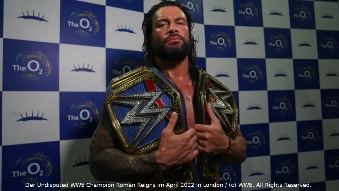 Der Undisputed WWE Champion Roman Reigns im April 2022 in London / (c) WWE. All Rights Reserved.