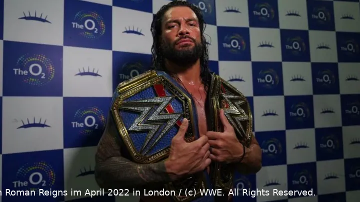 Der Undisputed WWE Champion Roman Reigns im April 2022 in London / (c) WWE. All Rights Reserved.