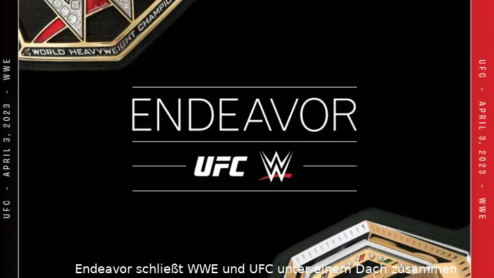 Endeavor schließt WWE und UFC unter einem Dach zusammen