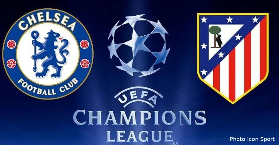 ldc chelsea atletico madrid les compos 20h45 sur bein 3 cheatl202237
