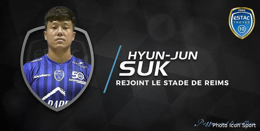 mercato furieux troyes accepte de vendre hyun jun suk a reims suk227045