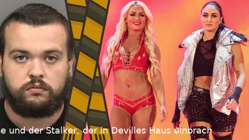 WWE-Stars Sonya Deville, Mandy Rose und der Stalker, der in Devilles Haus einbrach