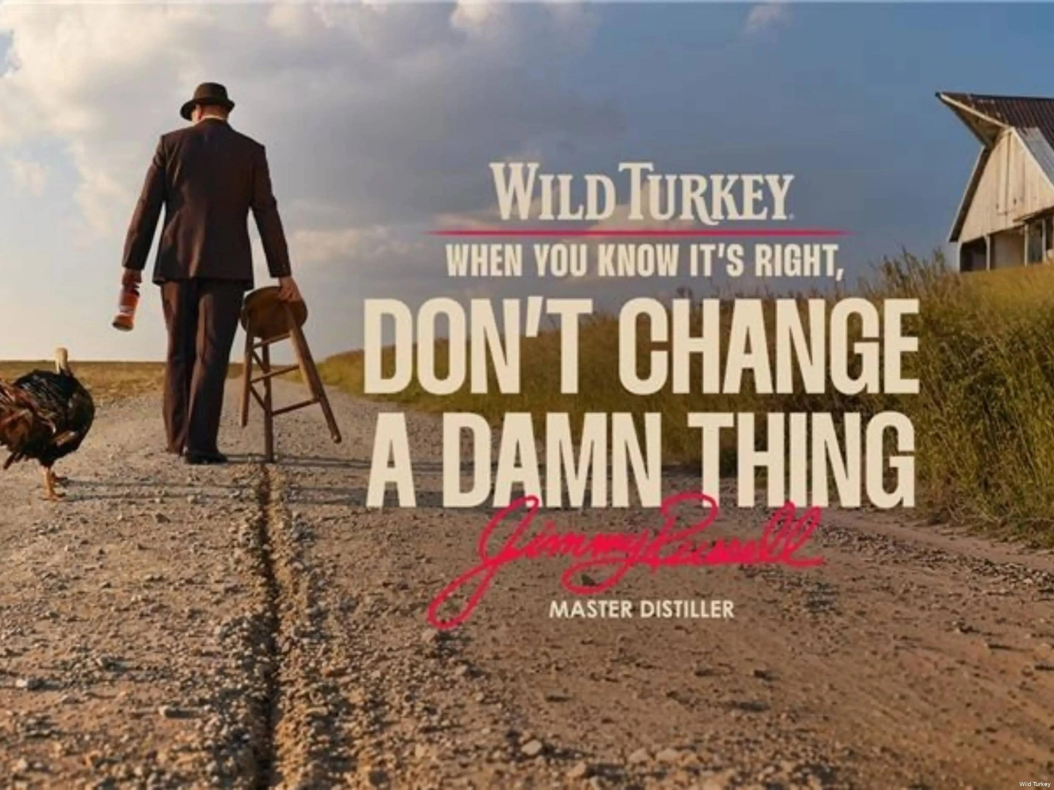 Wild Turkey dont change a damn thing
