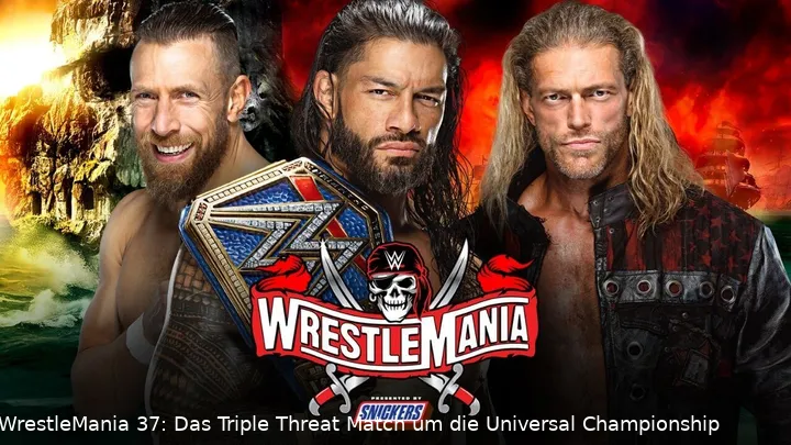 WrestleMania 37: Das Triple Threat Match um die Universal Championship