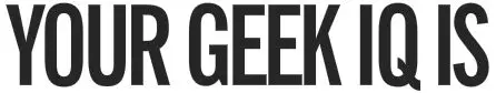 geek-week-geek-iq-test.jpg