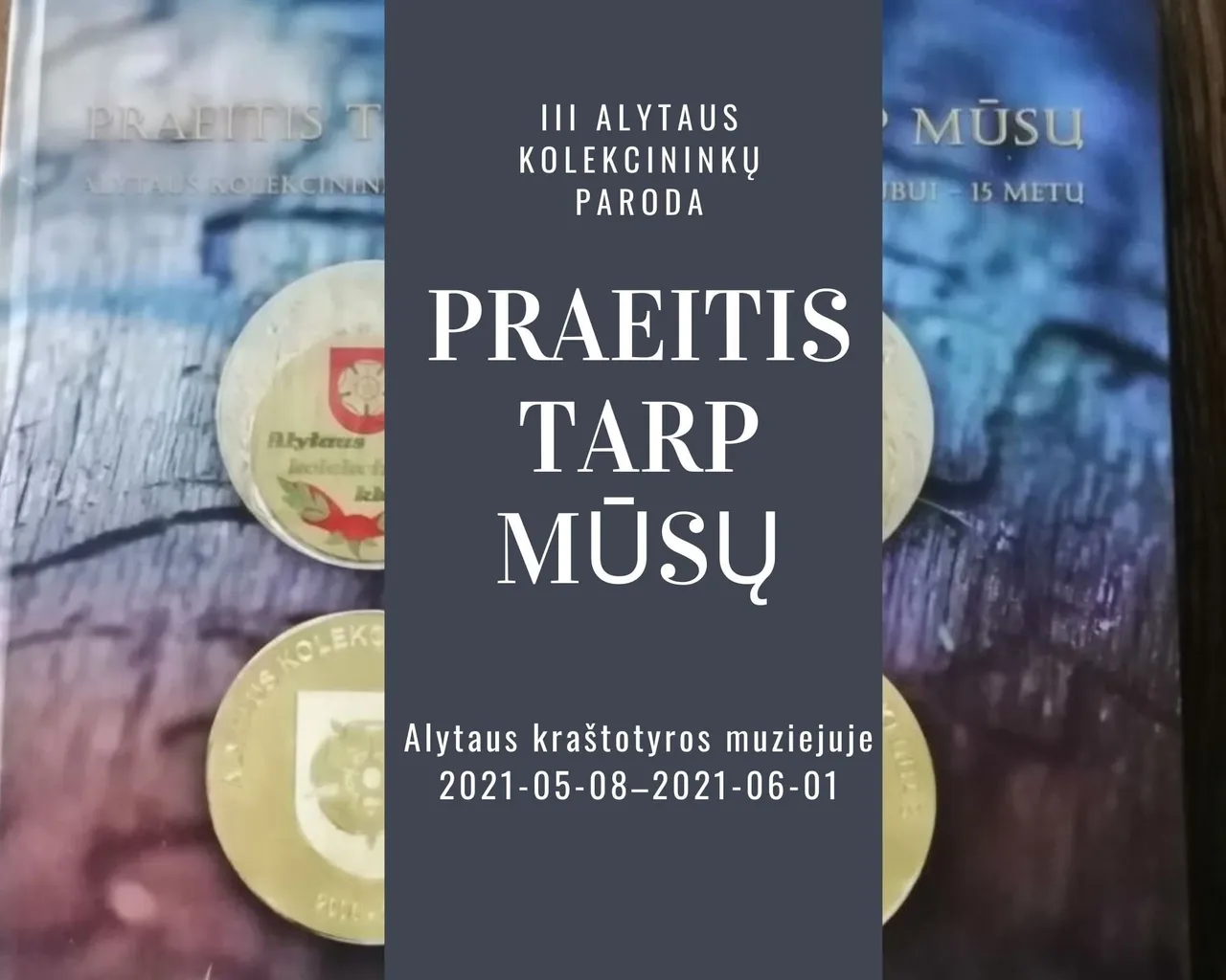 praeitis tarp musu