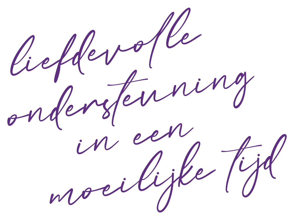 liefdevolle ondersteuning in een moeilijke tijd