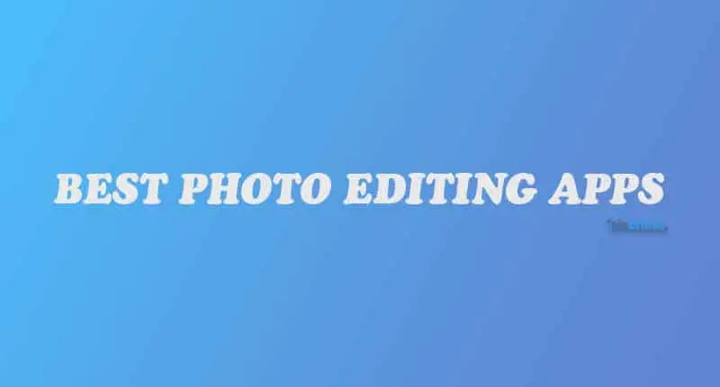 best photo editing apps
