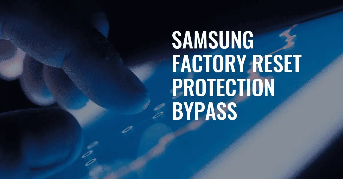 factory reset protection bypass samsung