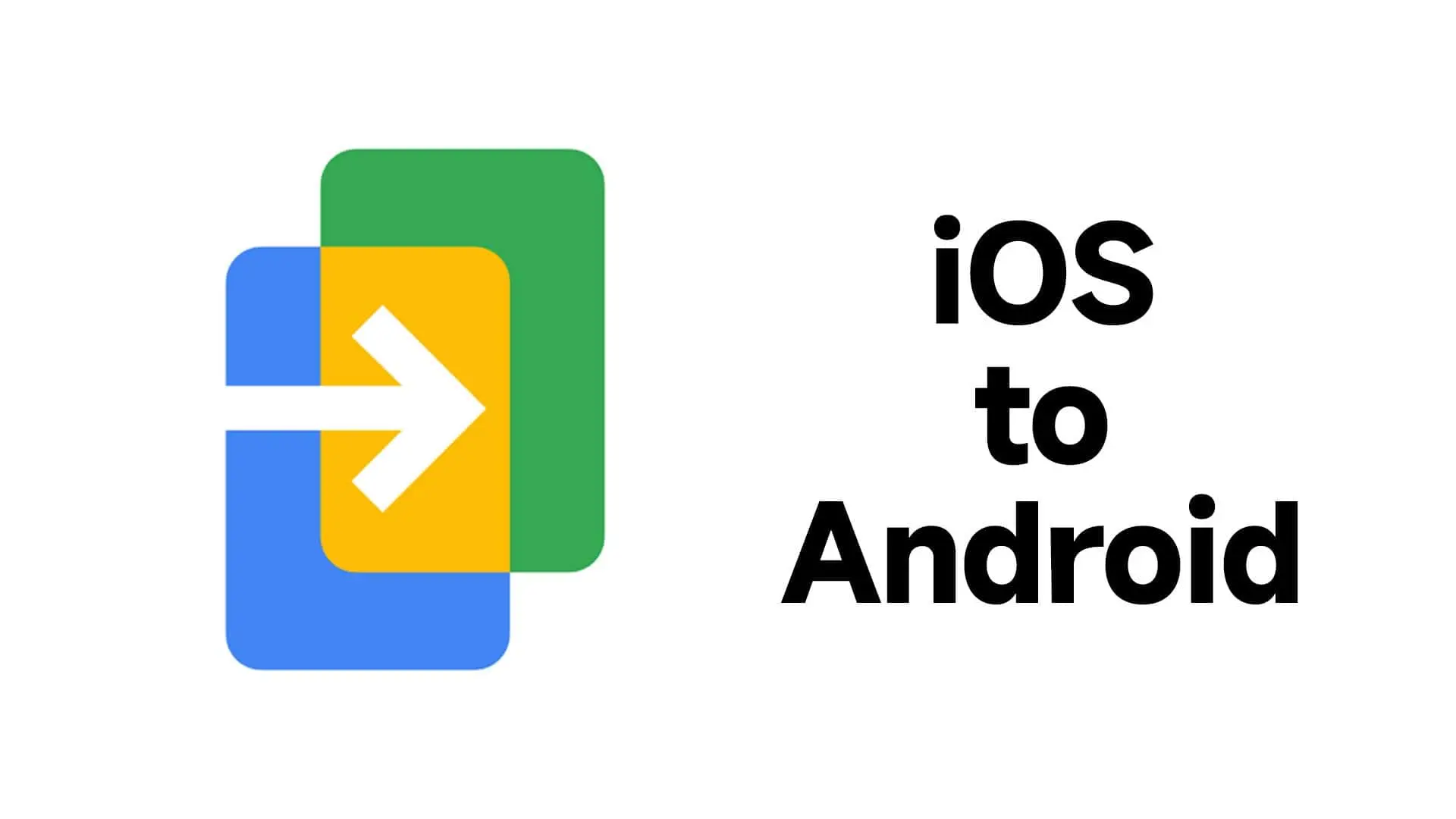 google launched the switch to android app to help users move