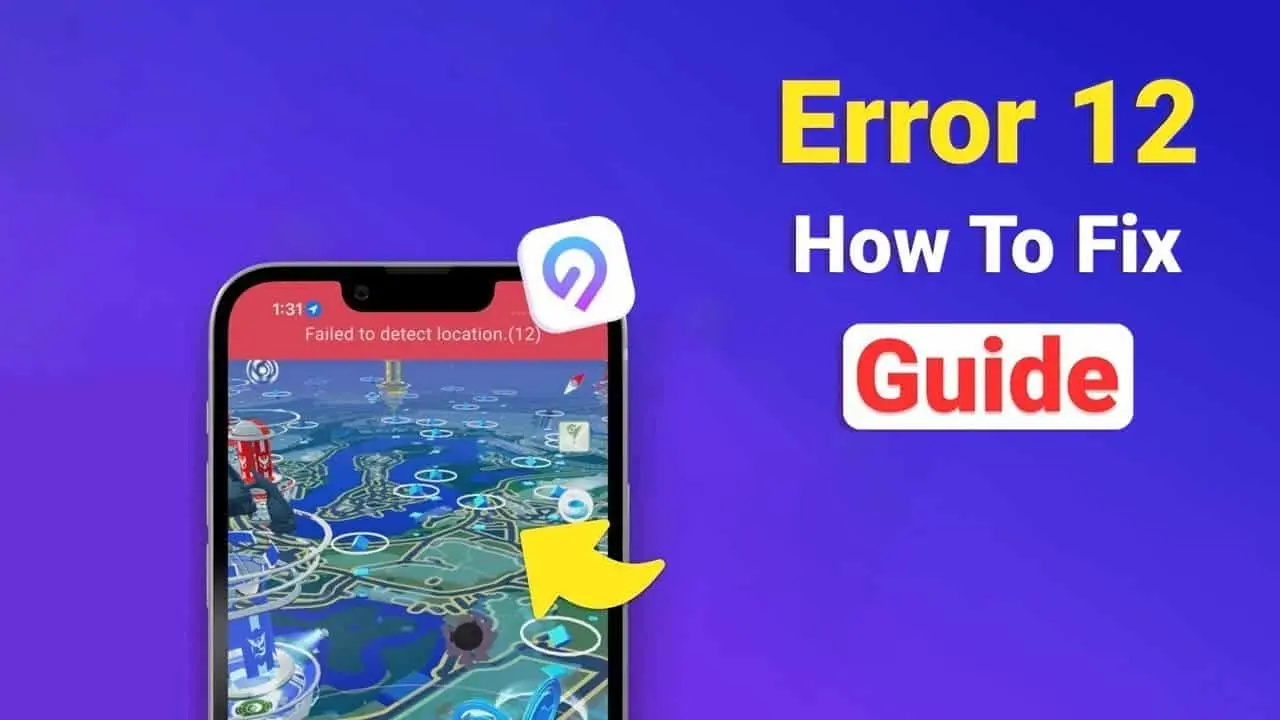pokemon go error 12 guide